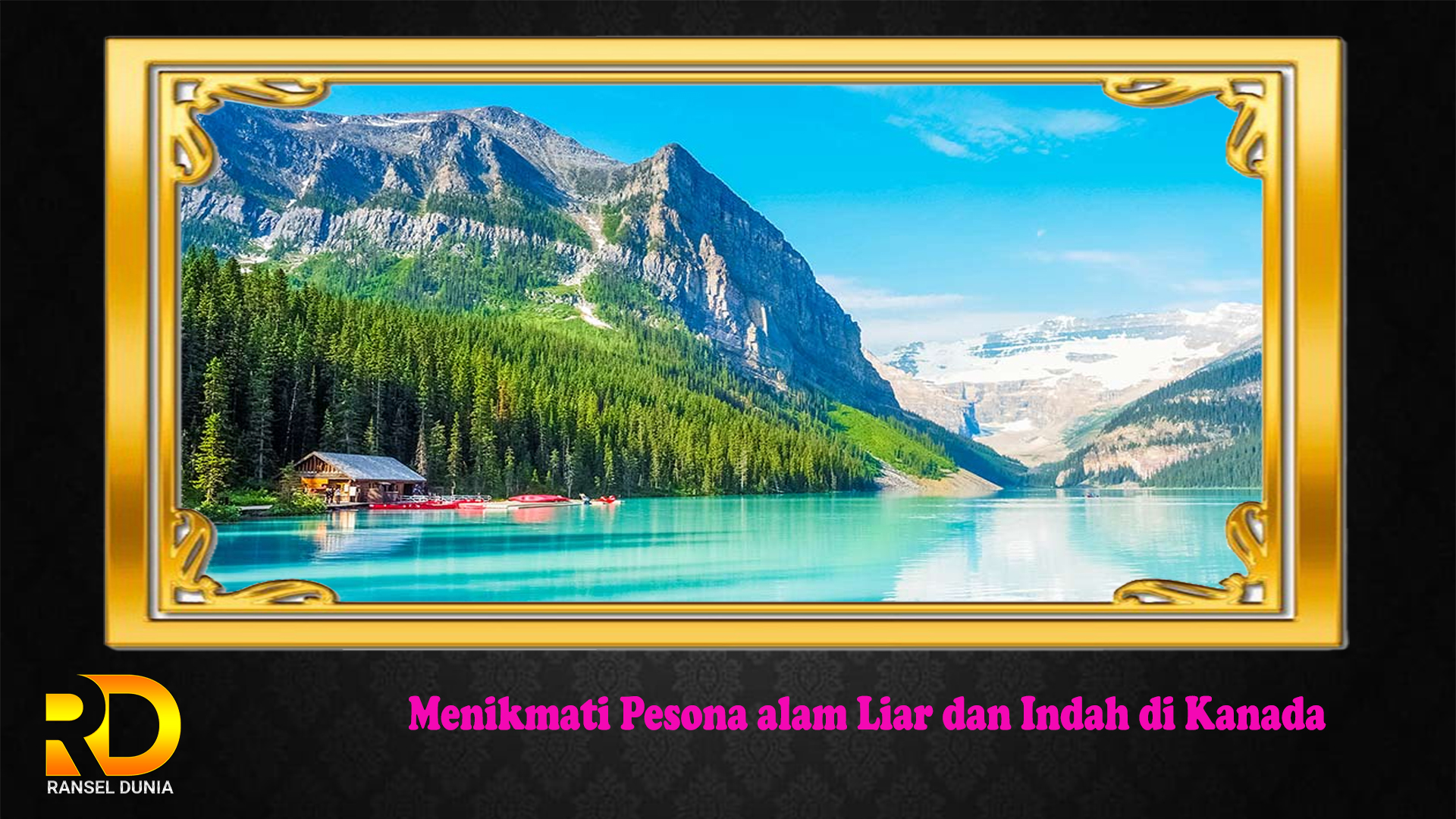 Menikmati Pesona alam Liar dan Indah di Kanada