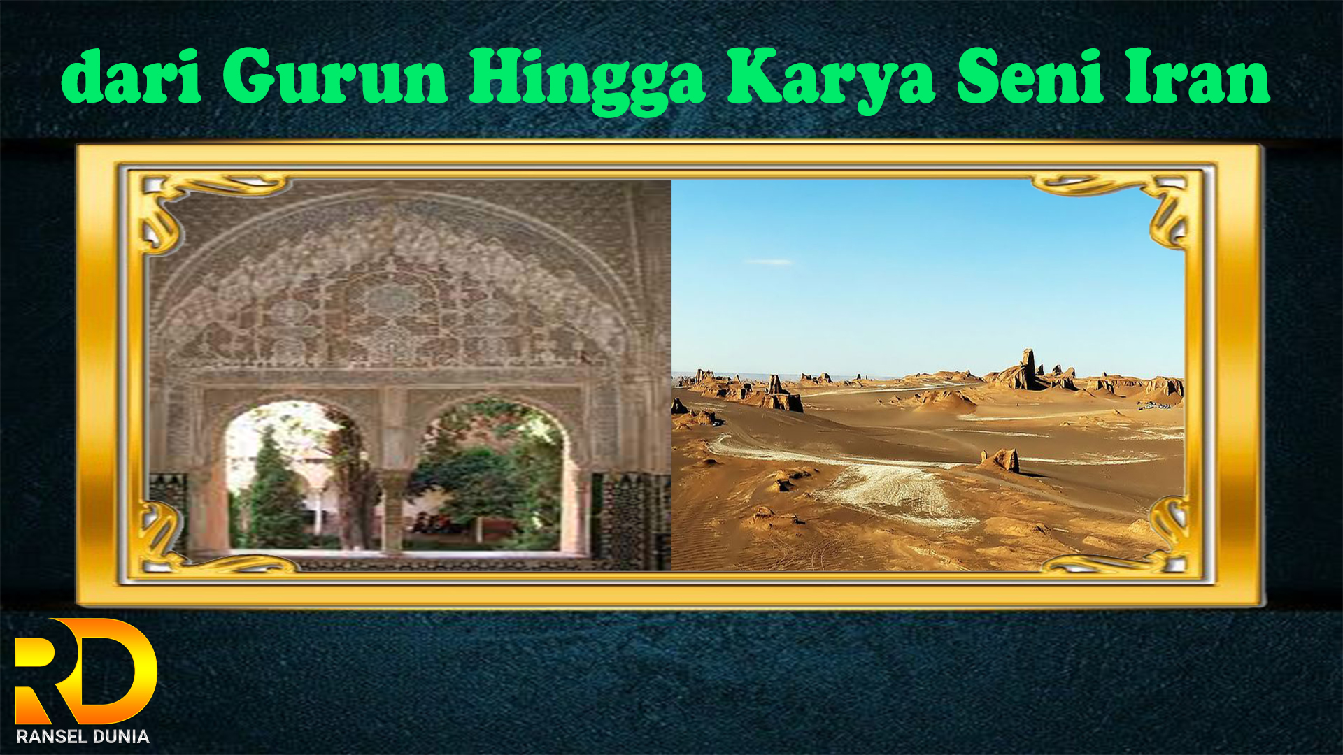 dari Gurun Hingga Karya Seni Iran
